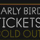 Early Bird Tickets